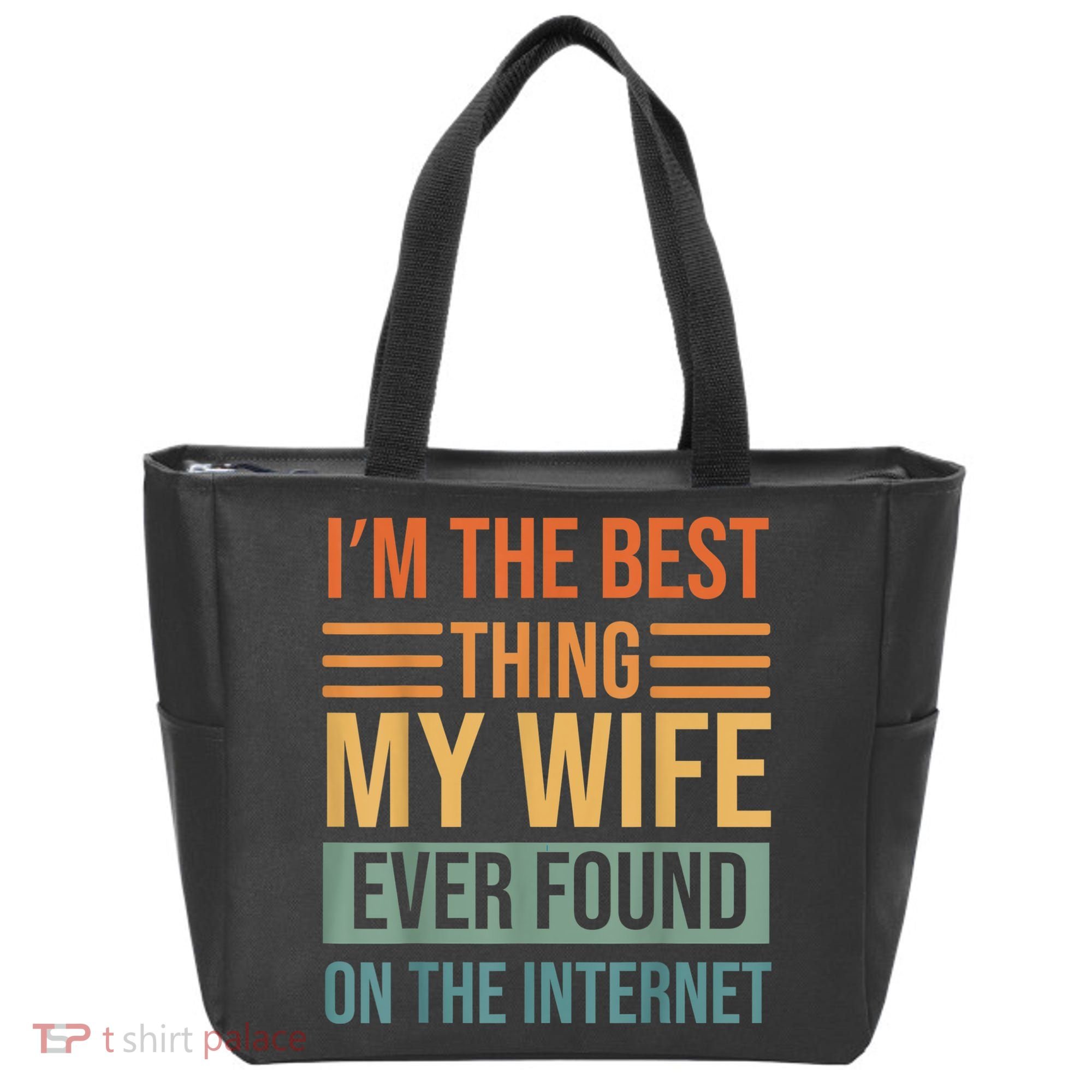 Im The Best Thing My Wife Ever Found On The Internet Trending Tote Bag
