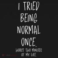 I Tried Being Normal Once Worst Two Minutes Of My Life Funny Women's Tank Top thumb 5