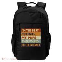 I'm The Best Thing My Wife Ever Found On The Internet trending Backpack thumb 0