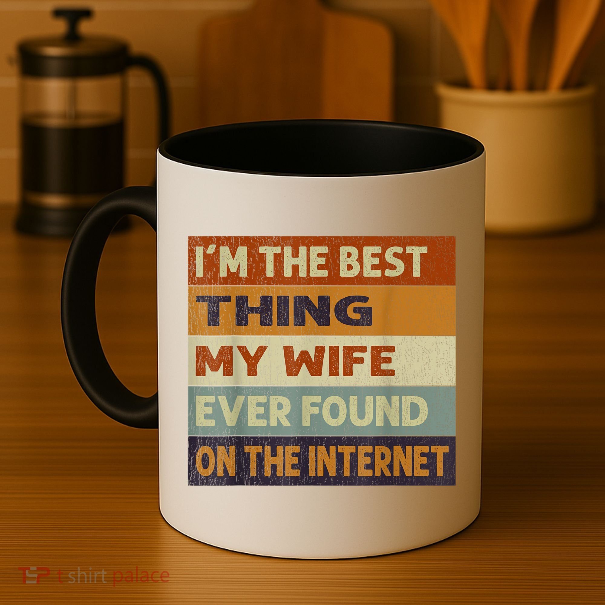 I'm The Best Thing My Wife Ever Found On The Internet trending Coffee Mug