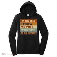 I'm The Best Thing My Wife Ever Found On The Internet trending Women's Hoodie thumb 0