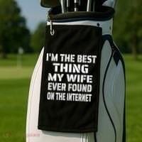 I'm The Best Thing My Wife Ever Found On The Internet Gift Golf Towel thumb 2