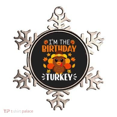 I'm The Birthday Turkey Funny Turkey Thanksgiving Ornament