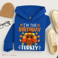 I'm The Birthday Turkey Funny Turkey Thanksgiving Hoodie thumb 4