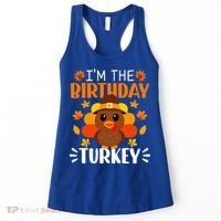 I'm The Birthday Turkey Funny Turkey Thanksgiving Women's Tank Top thumb 0