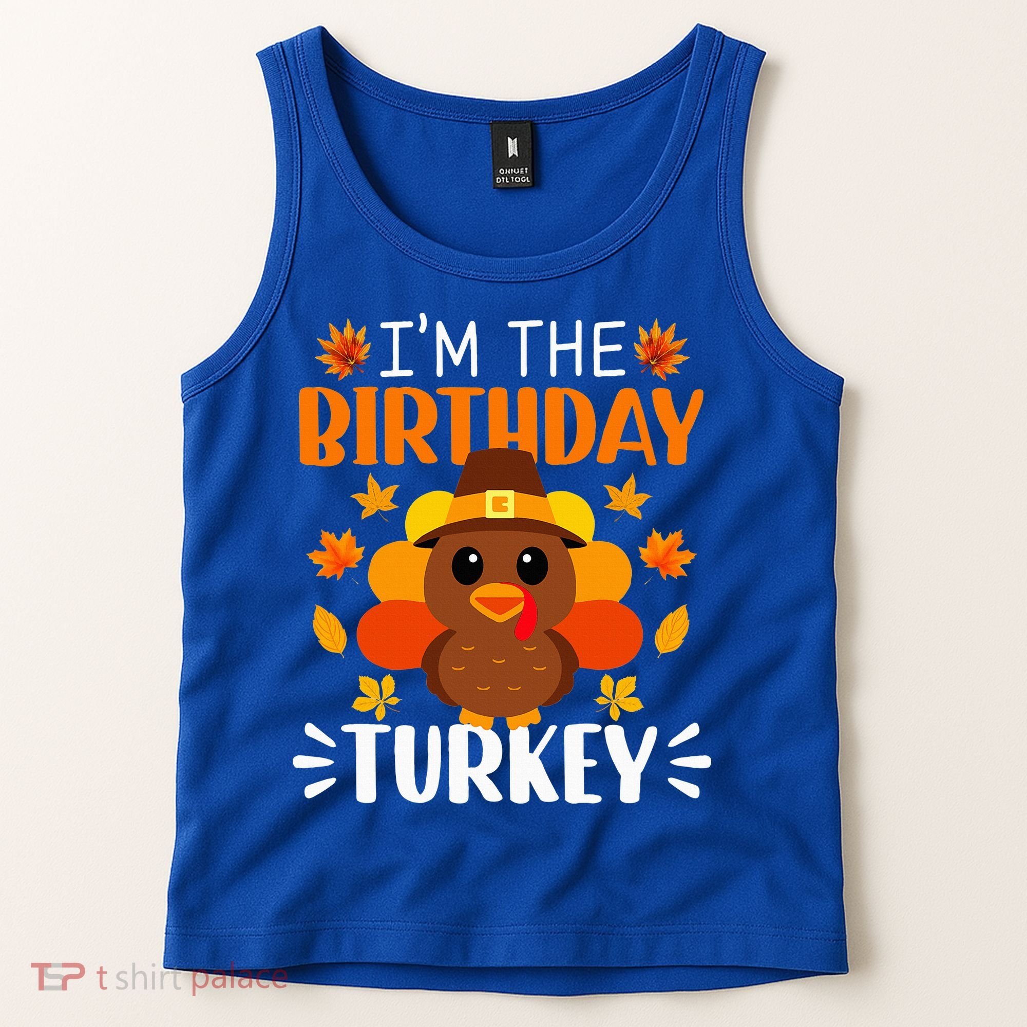 I'm The Birthday Turkey Funny Turkey Thanksgiving Tank Top
