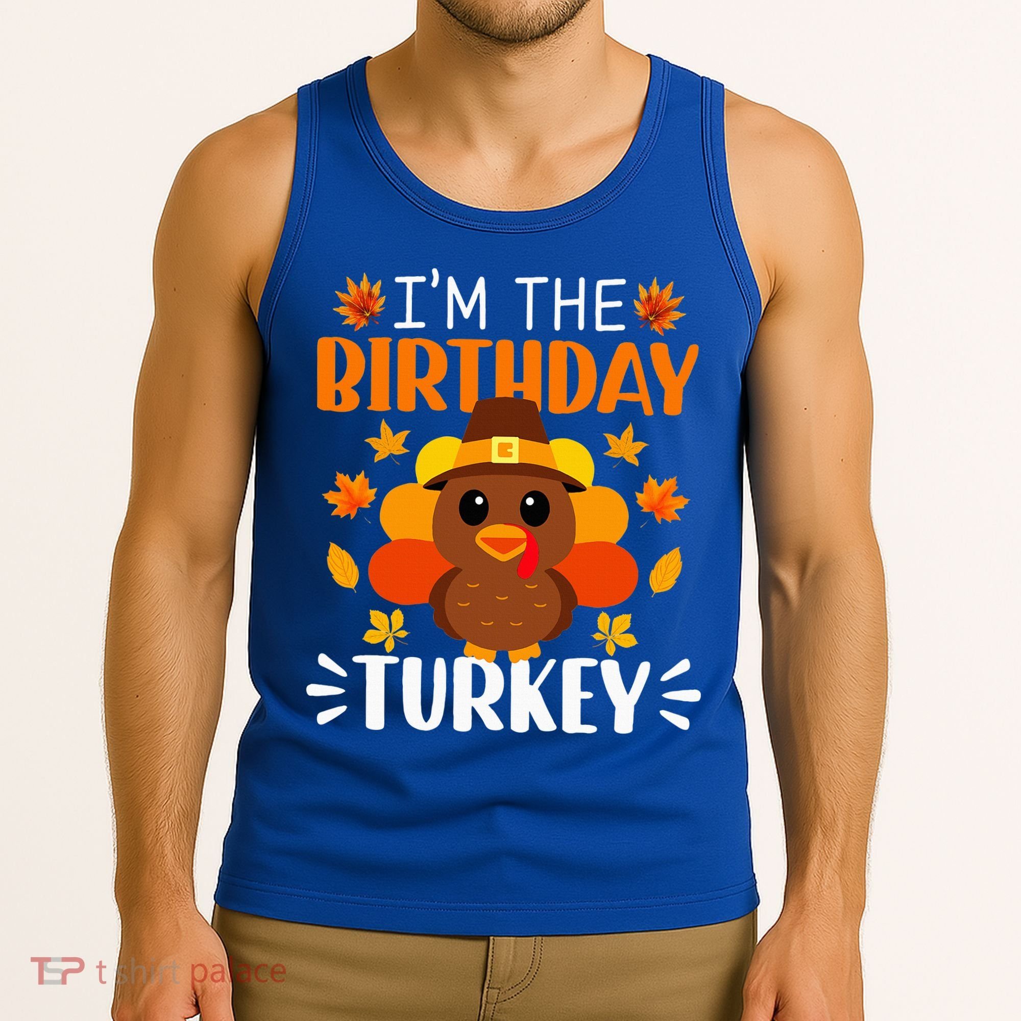 I'm The Birthday Turkey Funny Turkey Thanksgiving Tank Top
