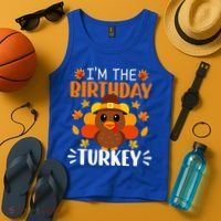I'm The Birthday Turkey Funny Turkey Thanksgiving Tank Top thumb 4