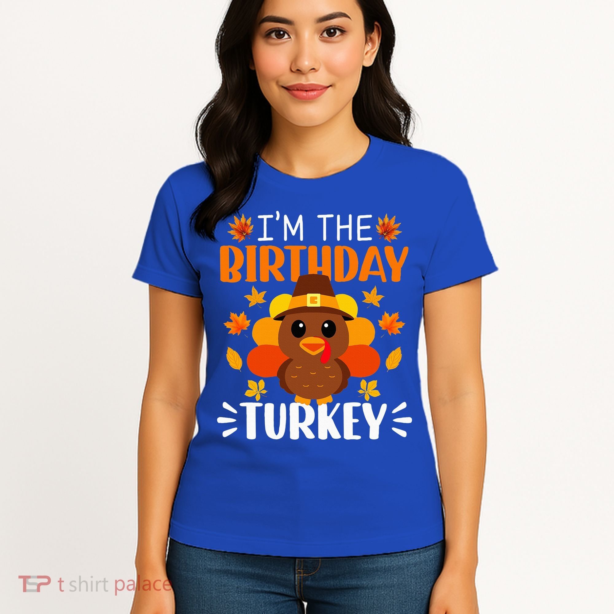 I'm The Birthday Turkey Funny Turkey Thanksgiving Women's T-Shirt