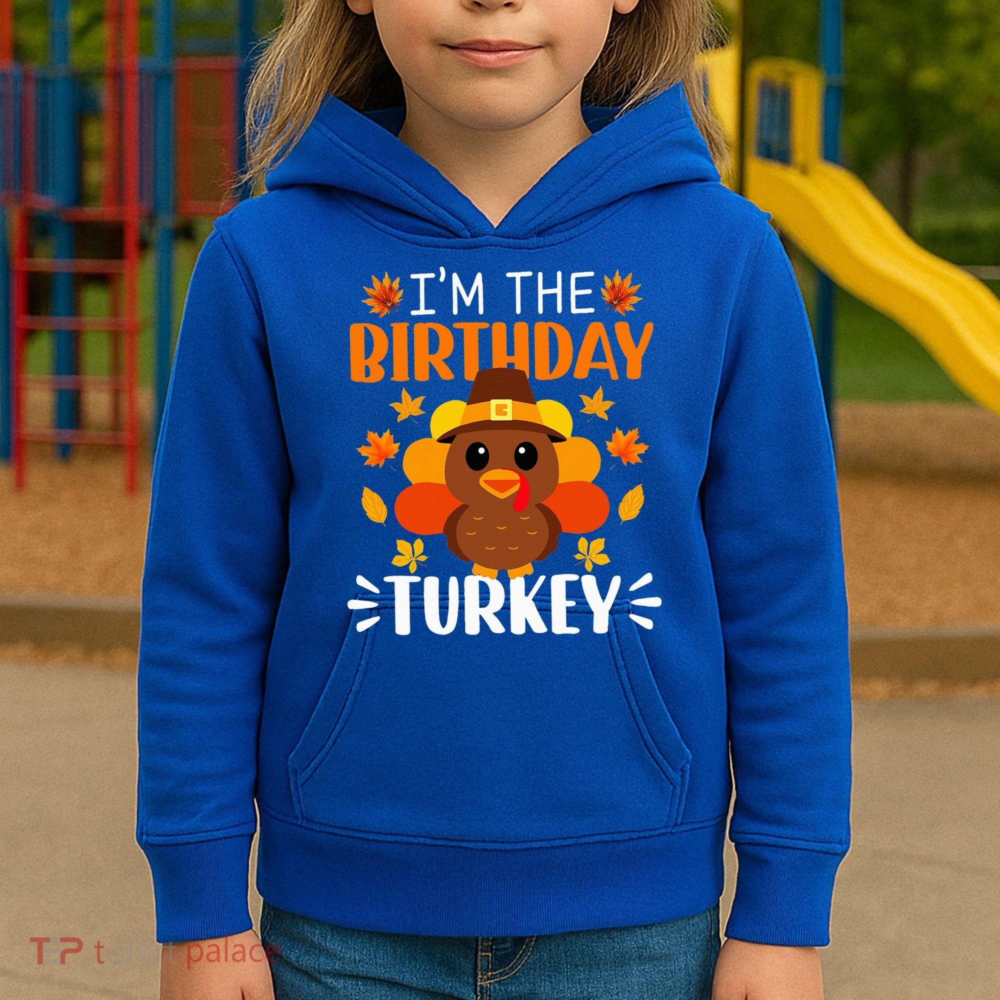 I'm The Birthday Turkey Funny Turkey Thanksgiving Kids Hoodie