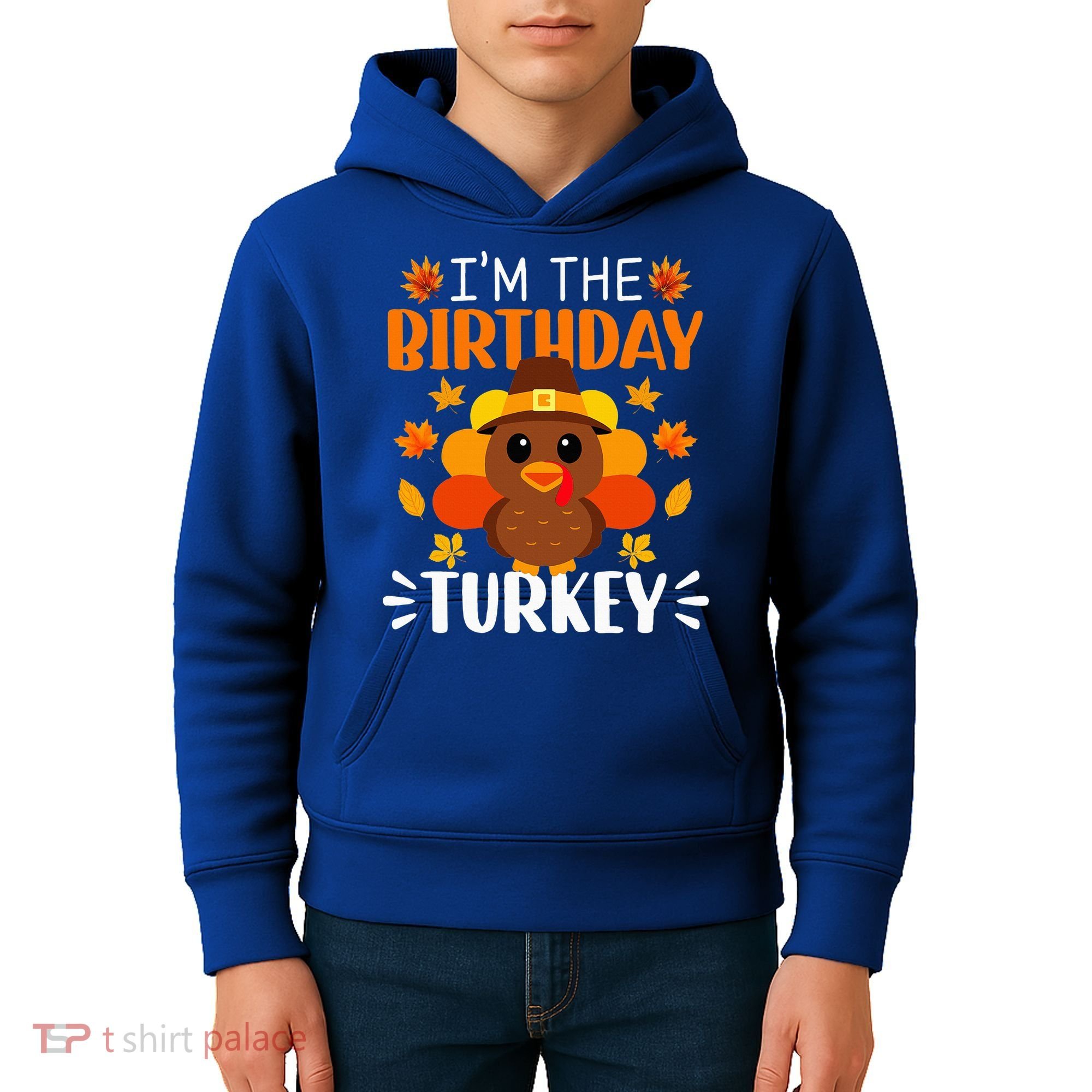 I'm The Birthday Turkey Funny Turkey Thanksgiving Kids Hoodie