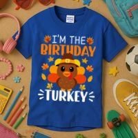 I'm The Birthday Turkey Funny Turkey Thanksgiving Kids T-Shirt thumb 3