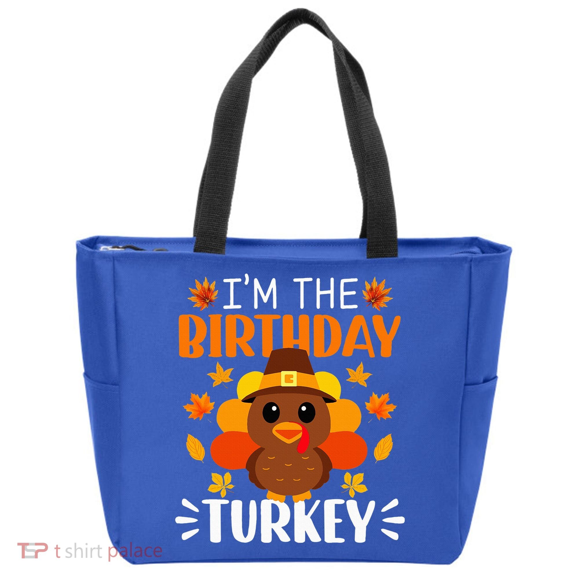 I'm The Birthday Turkey Funny Turkey Thanksgiving Tote Bag
