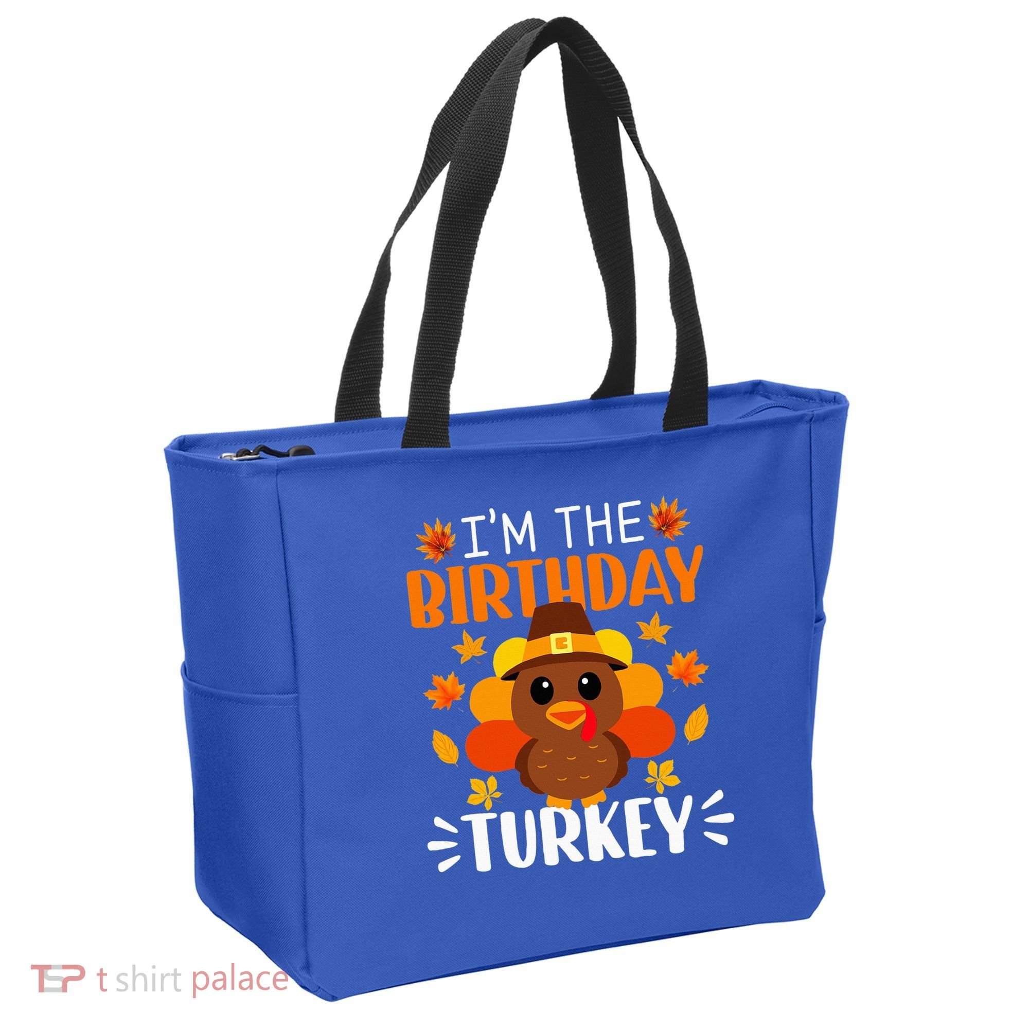 I'm The Birthday Turkey Funny Turkey Thanksgiving Tote Bag