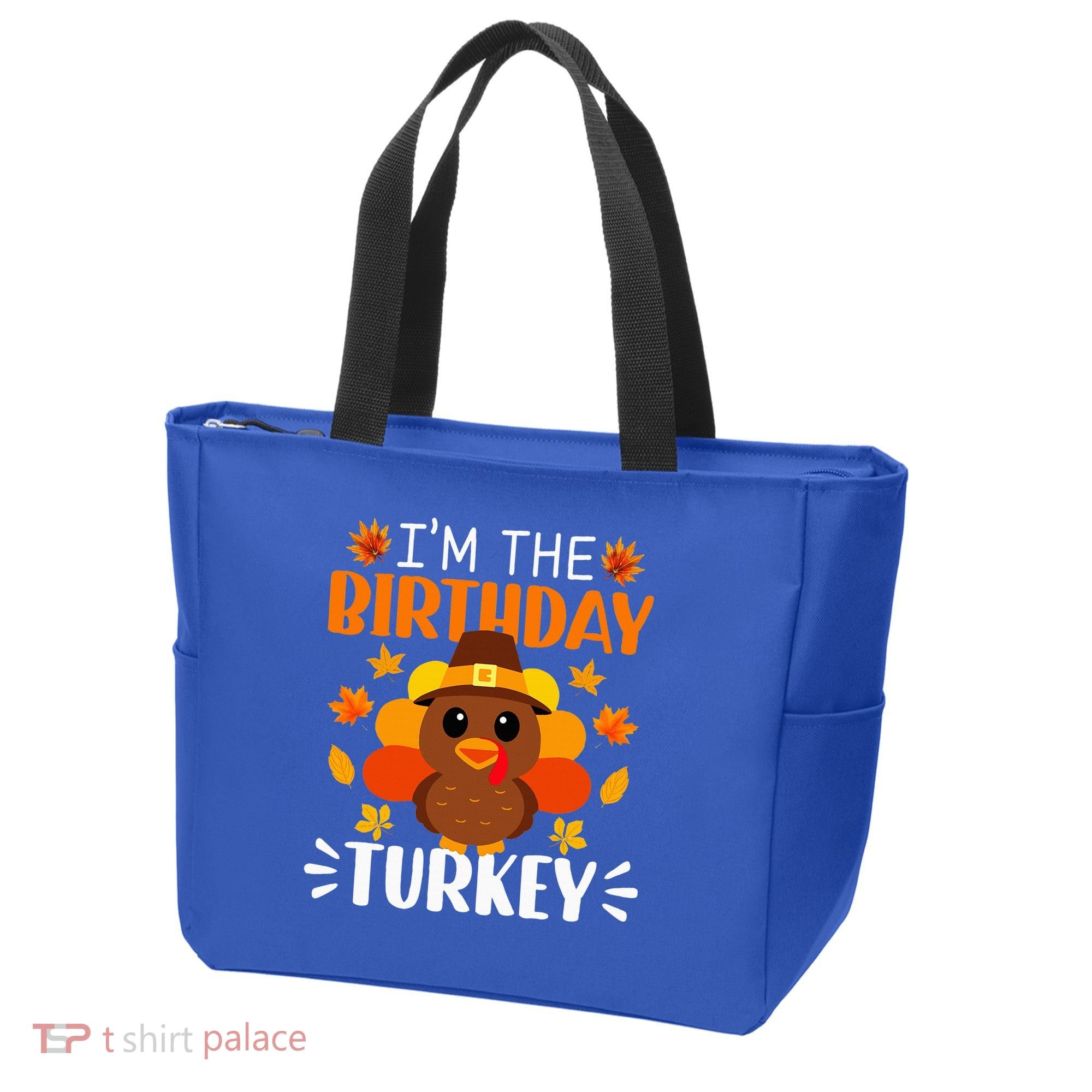 I'm The Birthday Turkey Funny Turkey Thanksgiving Tote Bag