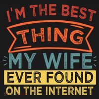 I'm The Best Thing My Wife Ever Found On The Internet Gift Pajama Set thumb 2