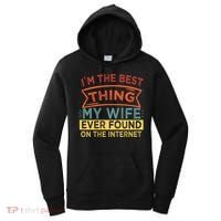 I'm The Best Thing My Wife Ever Found On The Internet Gift Women's Hoodie thumb 0