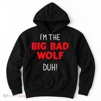 IM The Bad Wolf Duh Costume For Diy Halloween Party Hoodie thumb 0