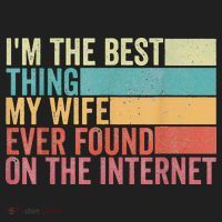 I'm The Best Thing My Wife Ever Found On The Internet Tumbler thumb 3