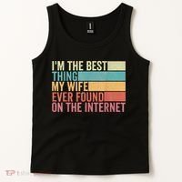 I'm The Best Thing My Wife Ever Found On The Internet Tank Top thumb 2
