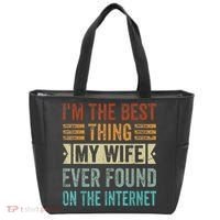 I'm The Best Thing My Wife Ever Found On The Internet Tote Bag thumb 0