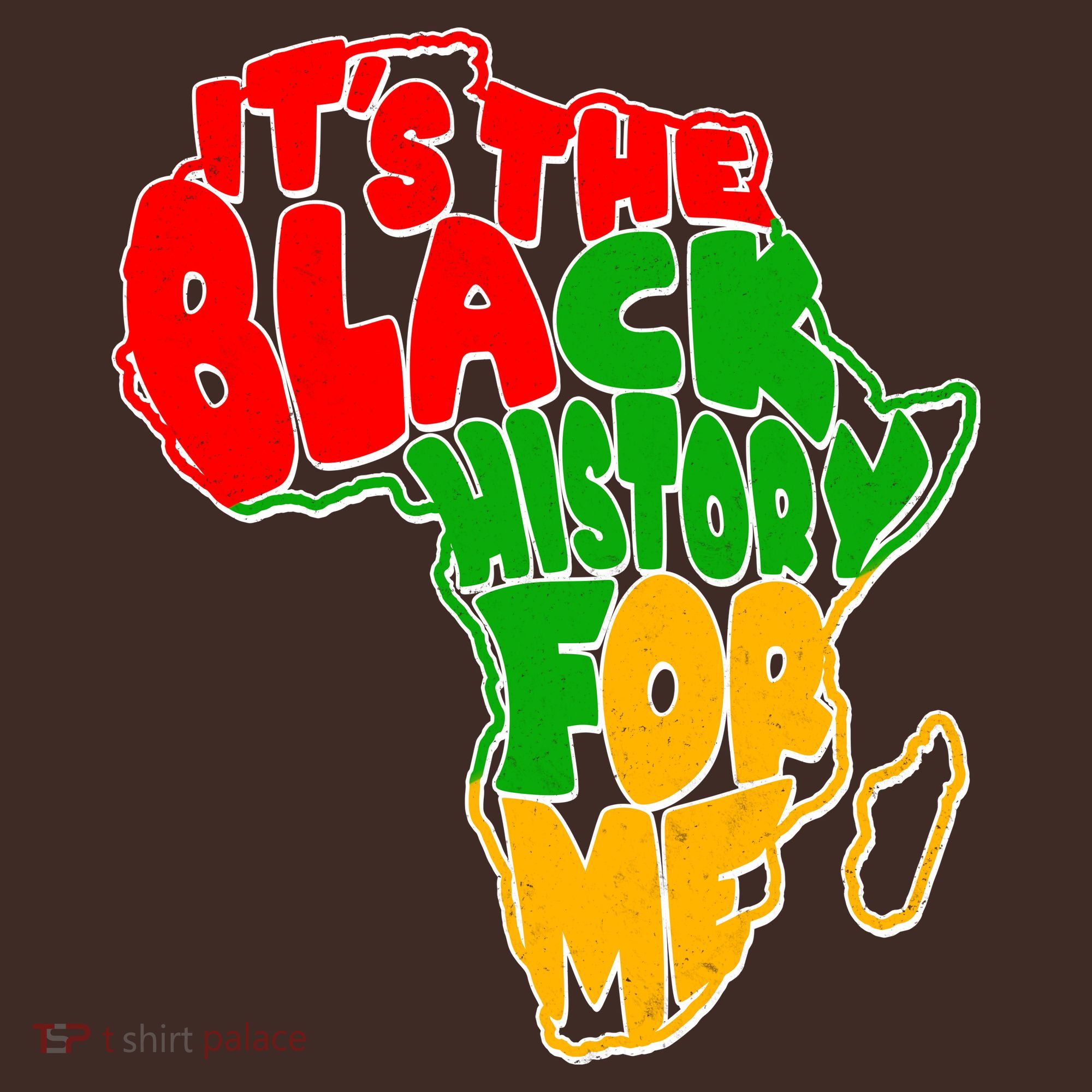 Its The Black History For Me Traditional African Colors T-Shirt