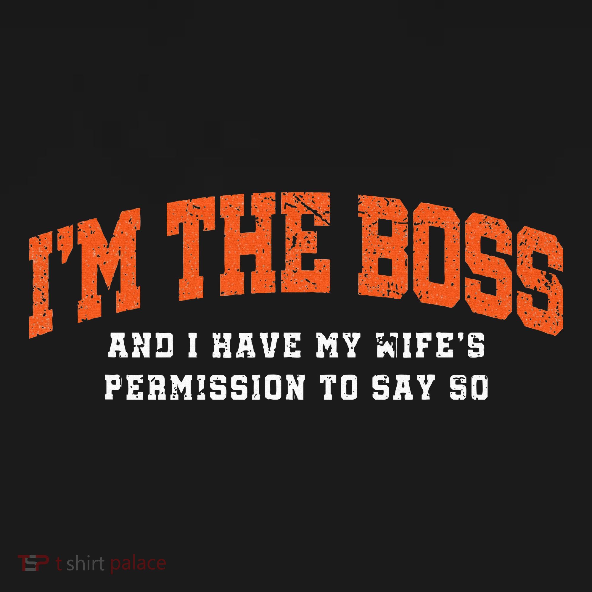I’M The Boss And I Have My Wife’S Permission To Say So Apron