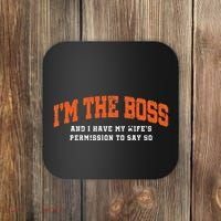 I’M The Boss And I Have My Wife’S Permission To Say So Coaster thumb 0