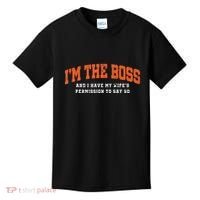I’M The Boss And I Have My Wife’S Permission To Say So Kids T-Shirt thumb 0