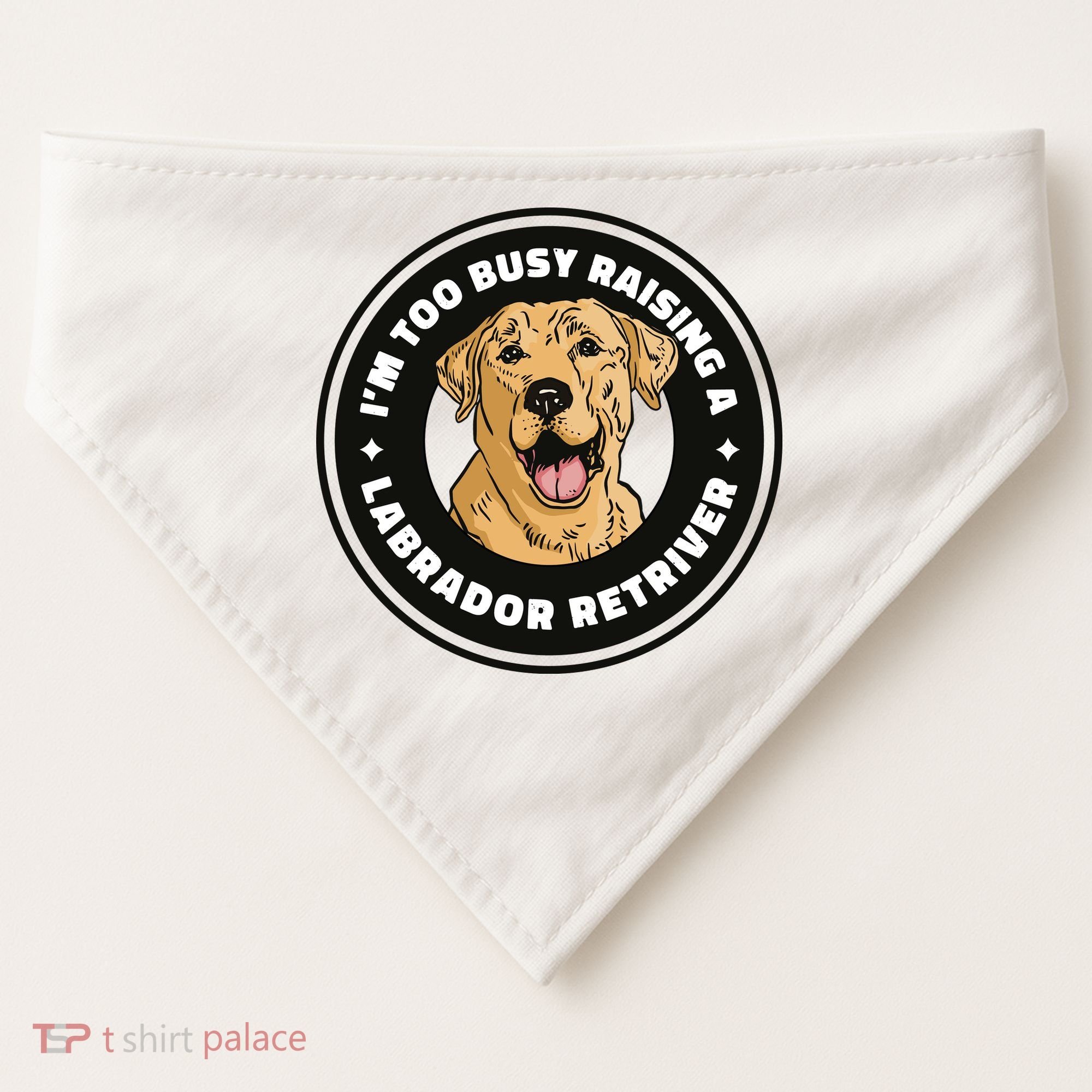 I'm Too Busy Raising A Labrador Retriever USA-Made Doggie Bandana