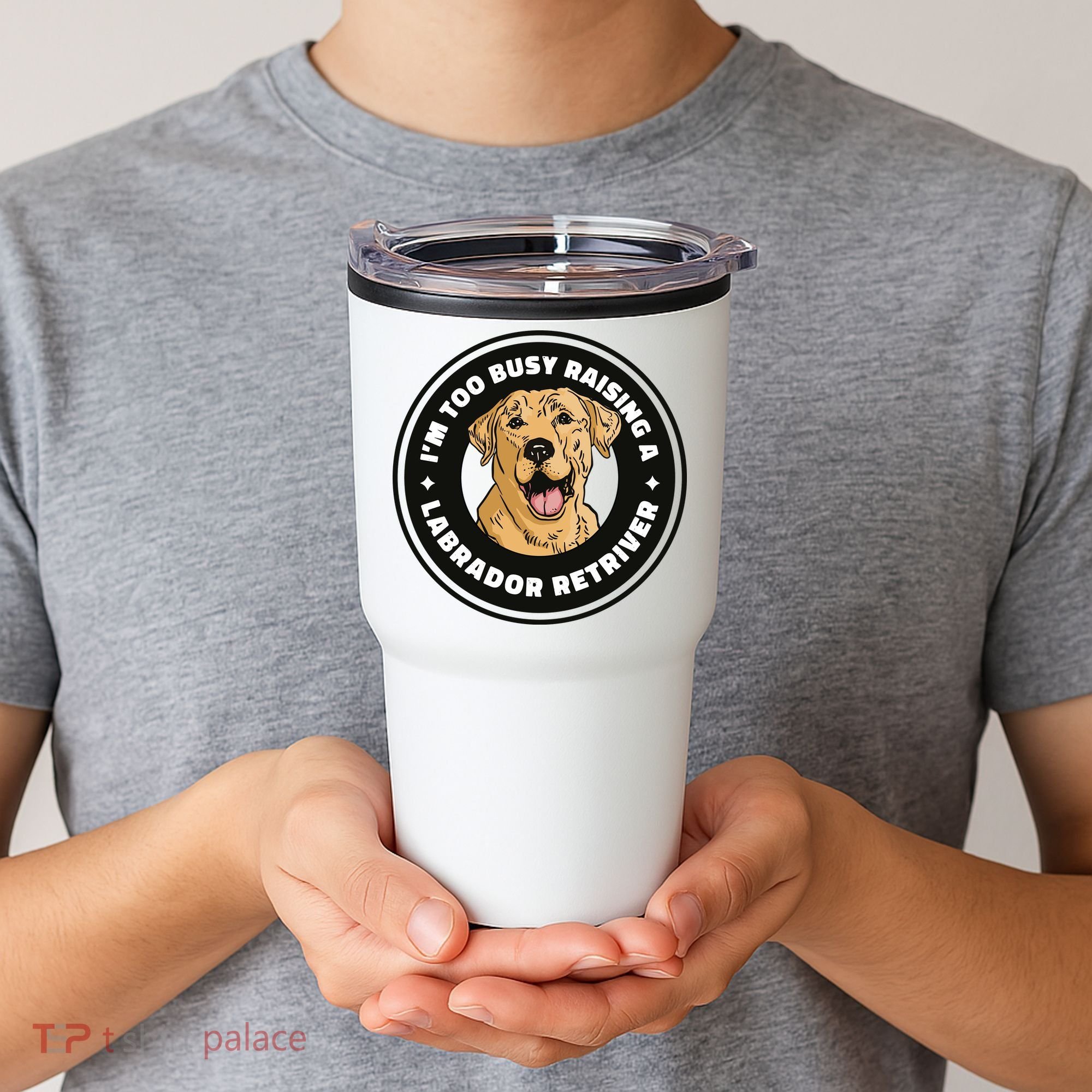 I'm Too Busy Raising A Labrador Retriever Tumbler