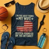 Im The Best Thing My Wife Ever Found On The Internet Tank Top thumb 4