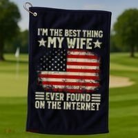 Im The Best Thing My Wife Ever Found On The Internet Golf Towel thumb 1