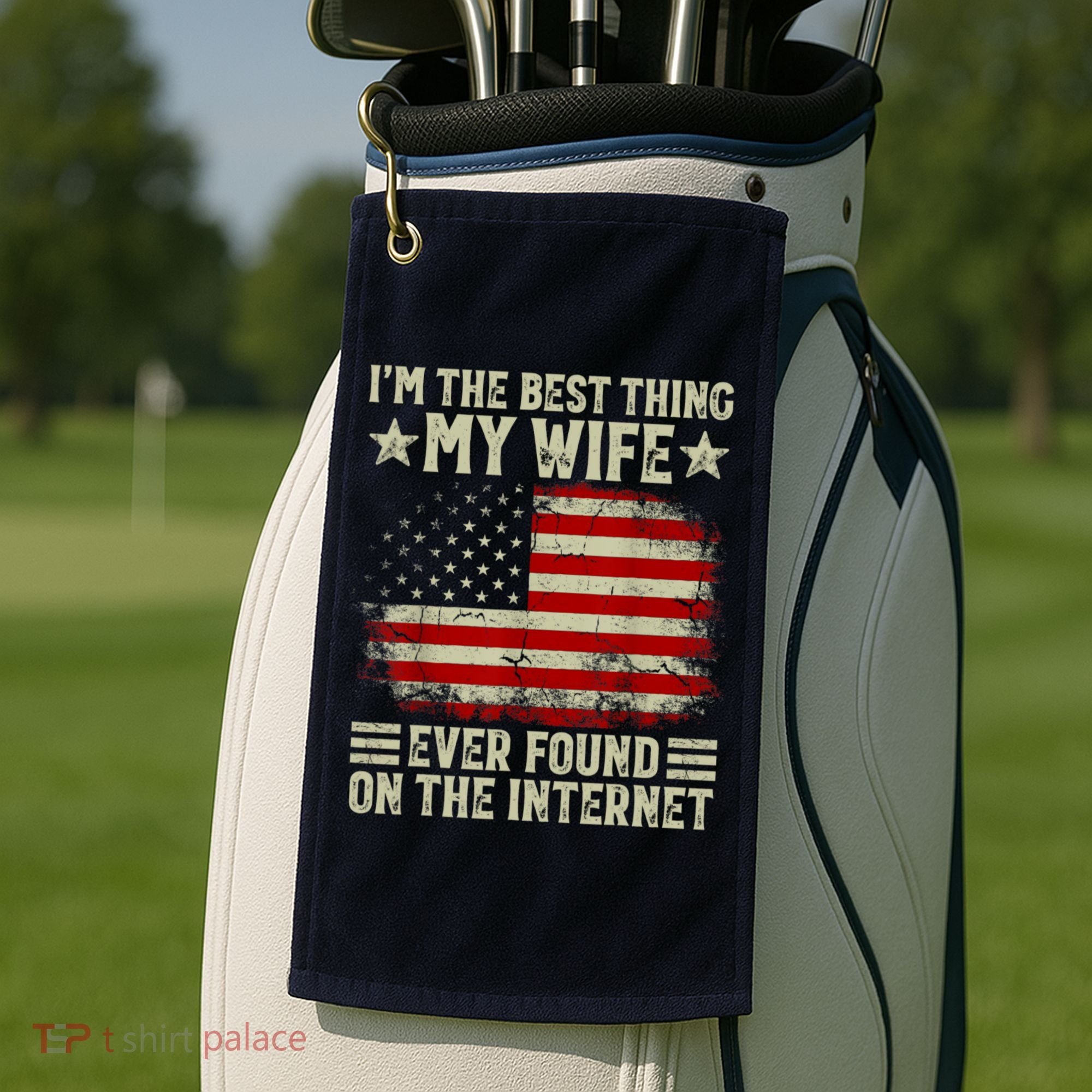 Im The Best Thing My Wife Ever Found On The Internet Golf Towel
