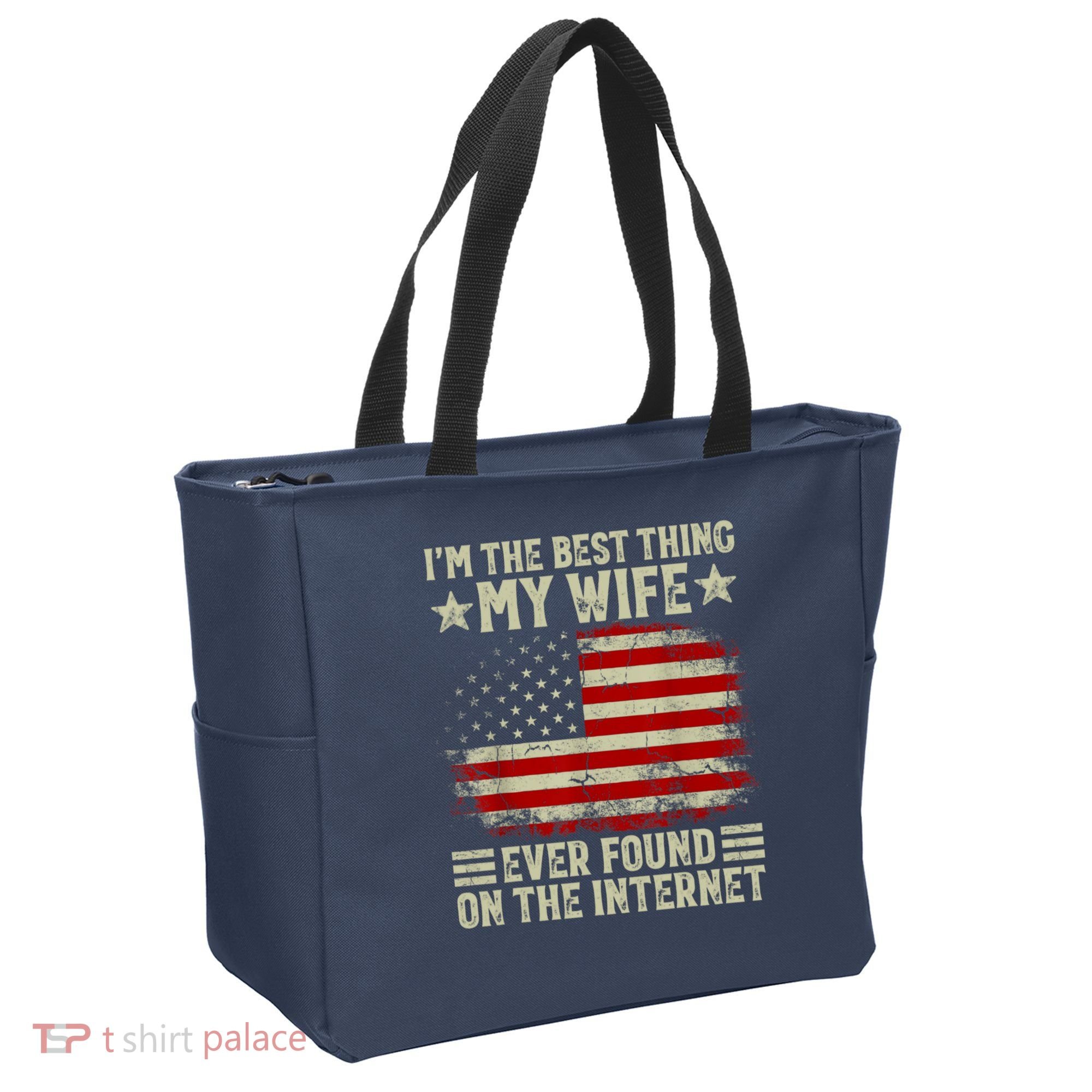 Im The Best Thing My Wife Ever Found On The Internet Tote Bag