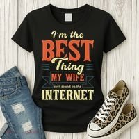 I'm The Best Thing My Wife Ever Found On The Internet Women's T-Shirt thumb 3