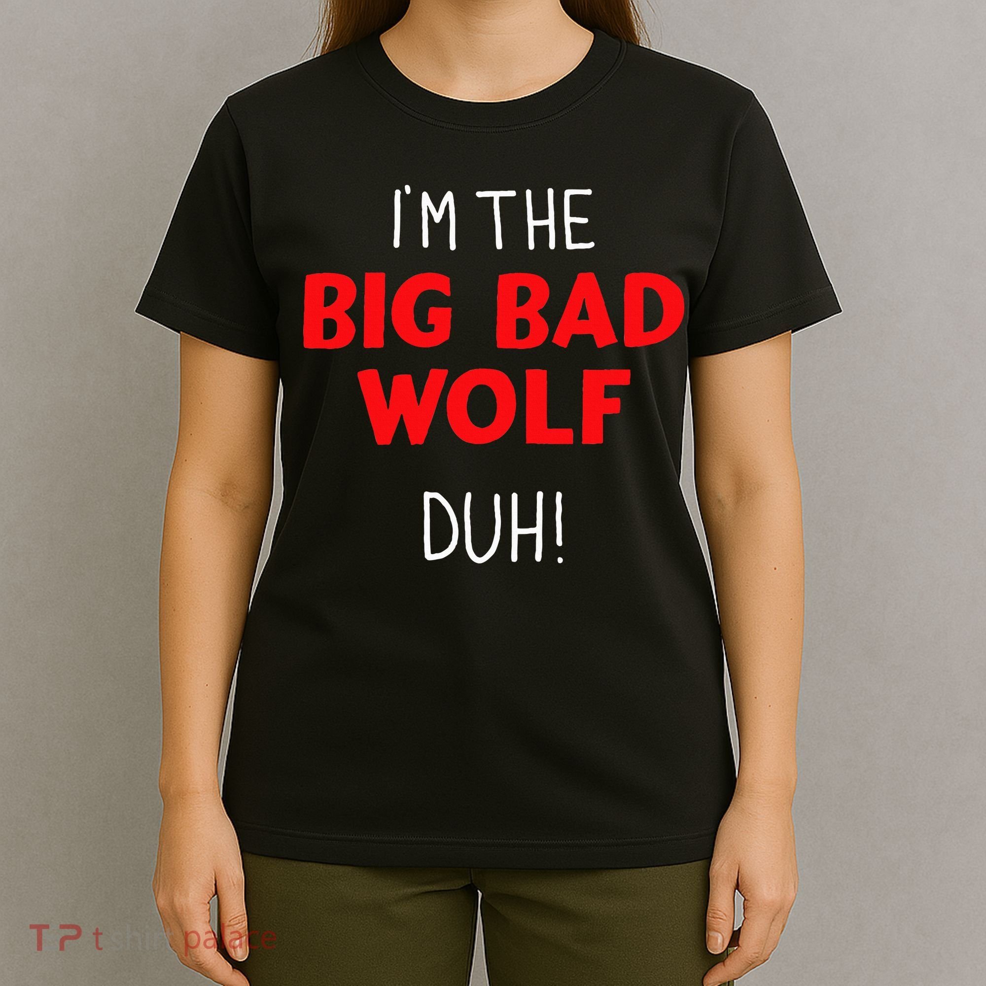 I'm the bad wolf duh costume for DIY halloween party T-Shirt