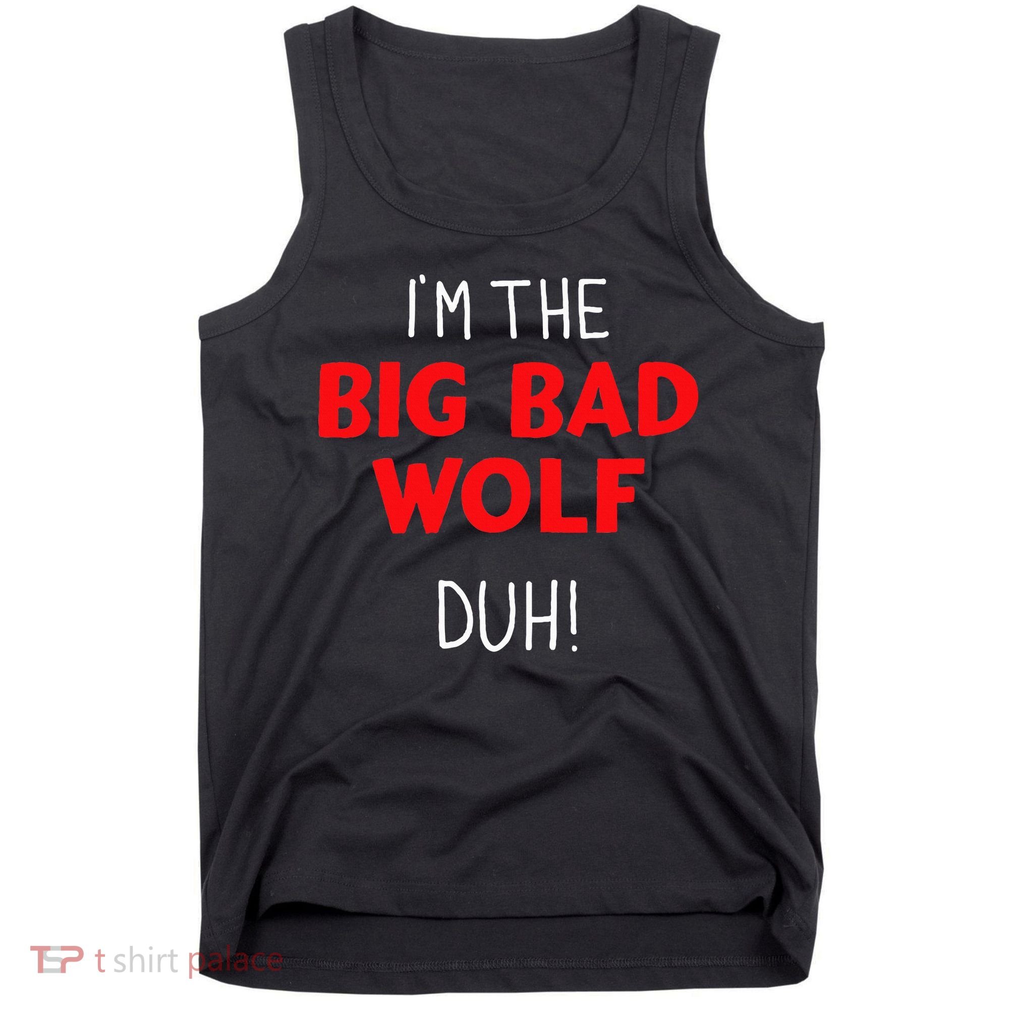 I'm the bad wolf duh costume for DIY halloween party Tank Top