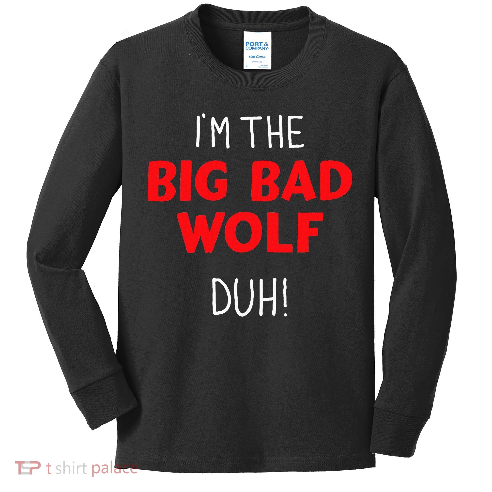 I'm the bad wolf duh costume for DIY halloween party Kids Long Sleeve Shirt