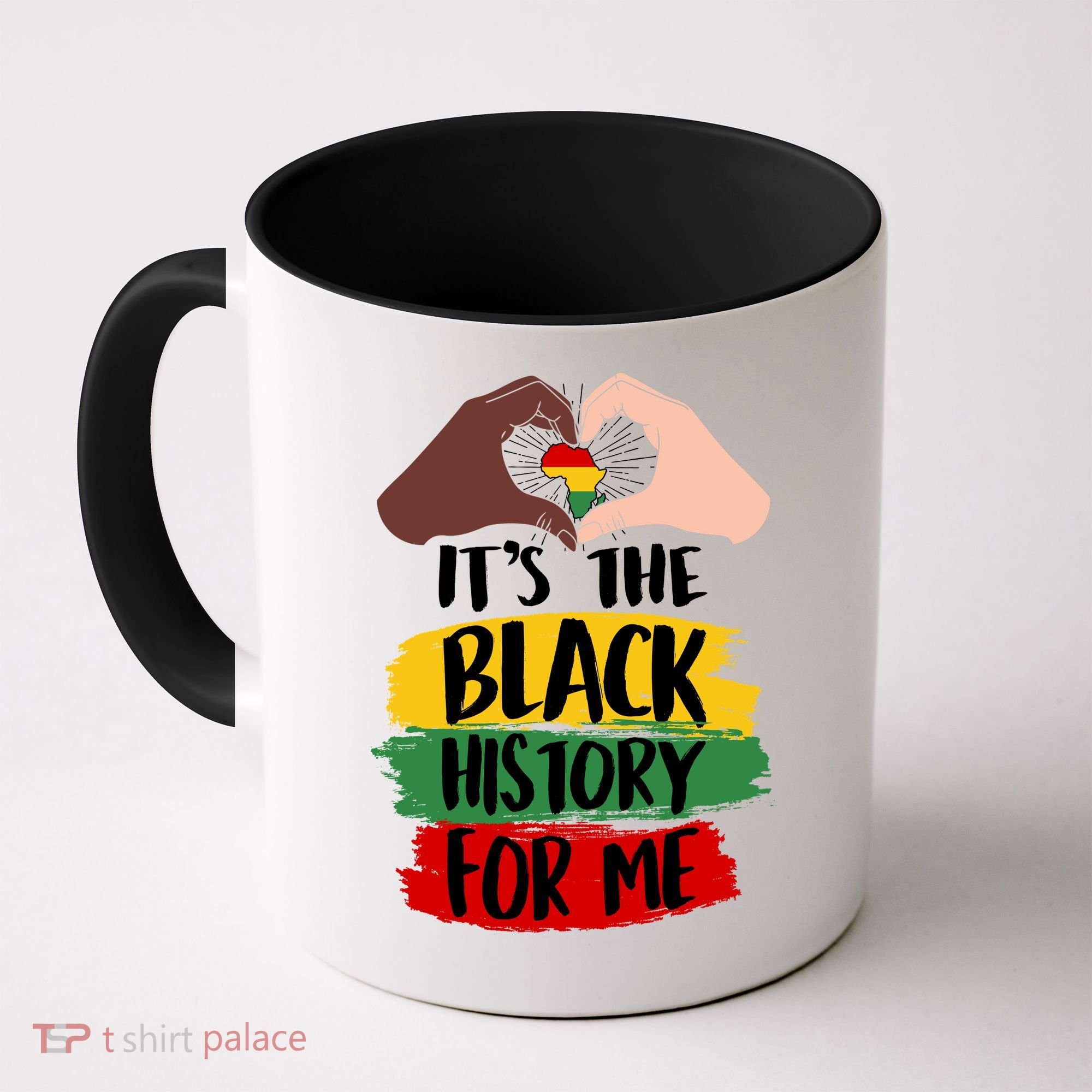 It's The Black History For Me Coffee Mug