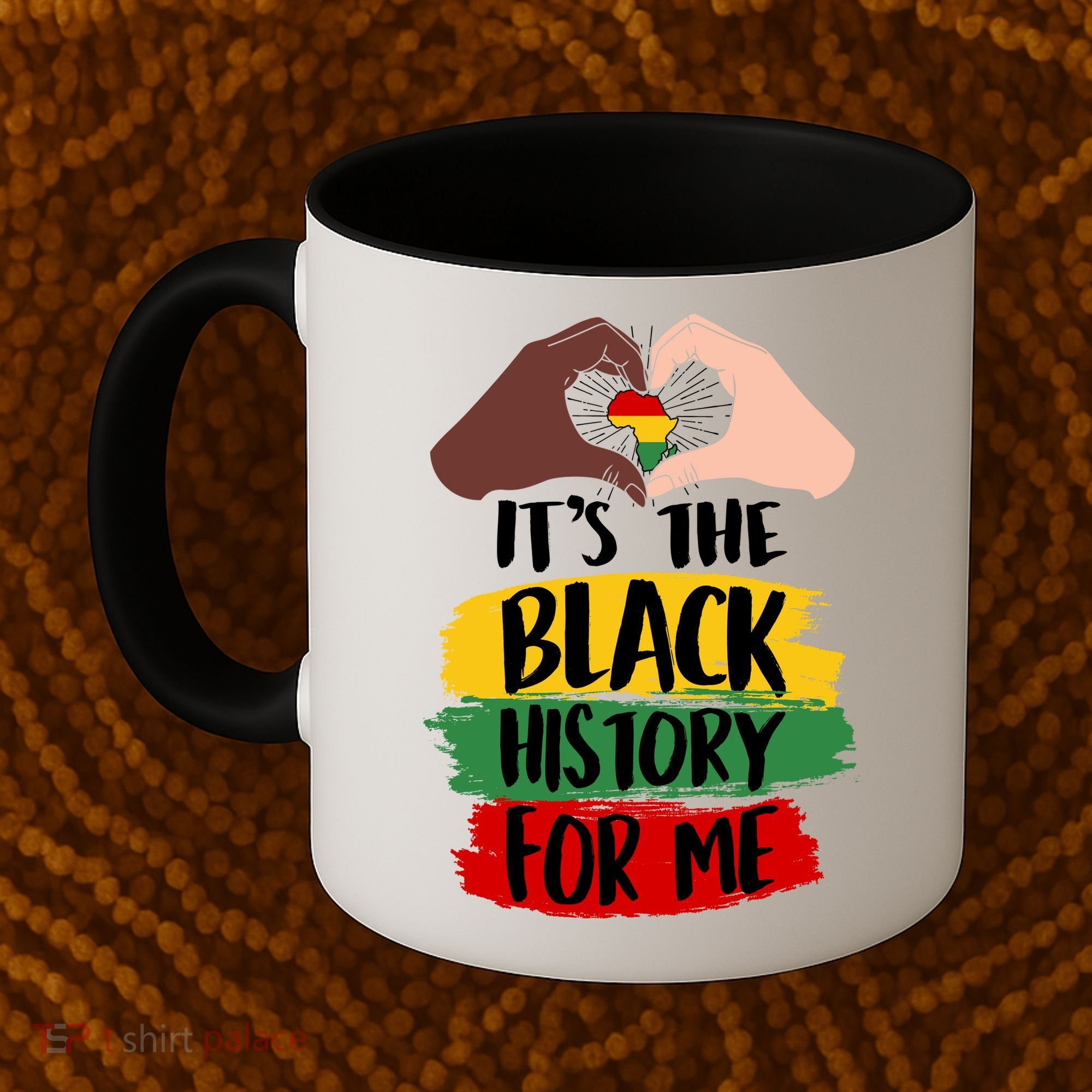It's The Black History For Me Coffee Mug