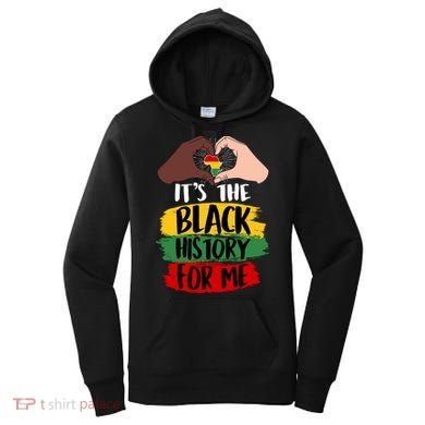 It's The Black History For Me Women's Hoodie