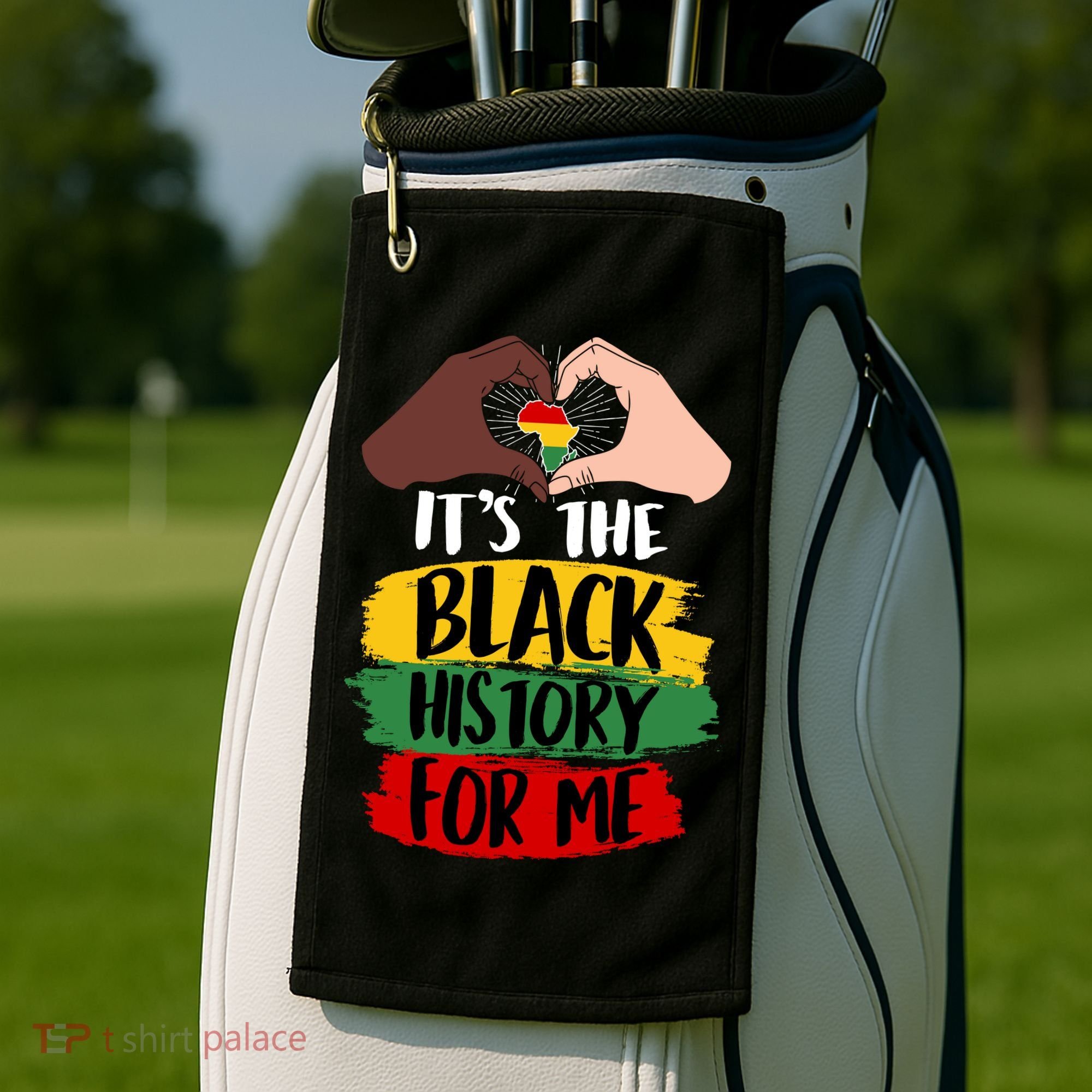 It's The Black History For Me Golf Towel