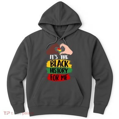 It's The Black History For Me Hoodie