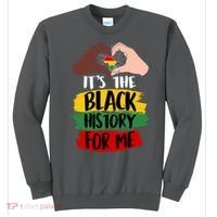 It's The Black History For Me Sweatshirt thumb 0