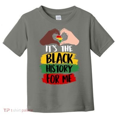 It's The Black History For Me Toddler T-Shirt