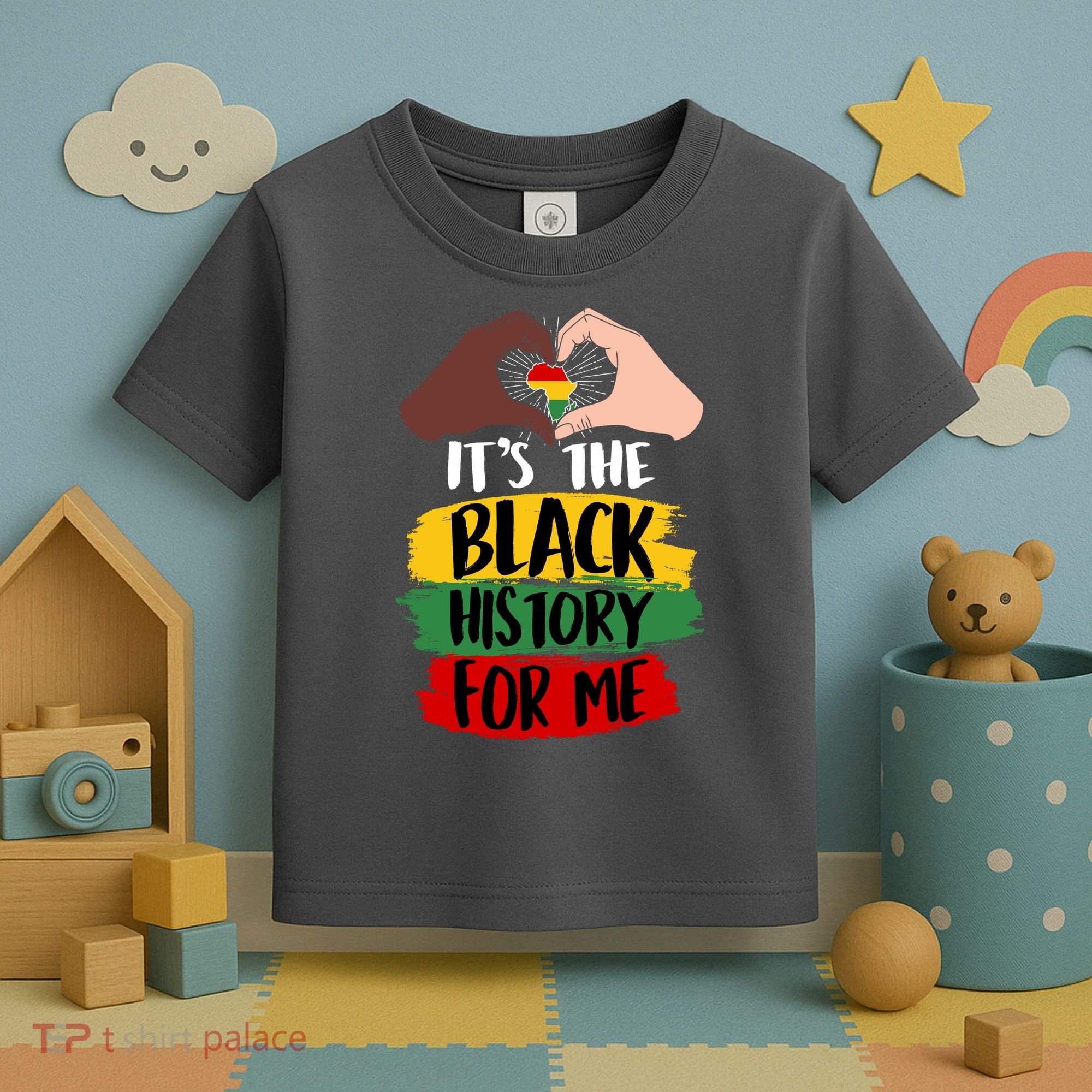 It's The Black History For Me Toddler T-Shirt