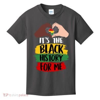 It's The Black History For Me Kids T-Shirt