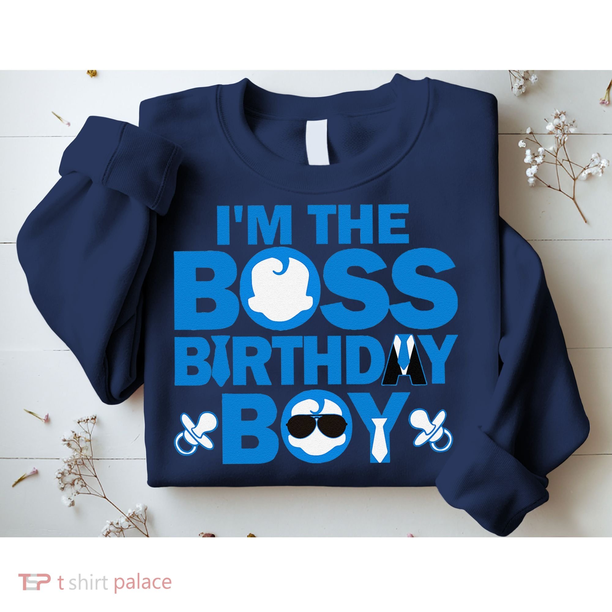 Im The Boss Birthday Baby Family Party Decorations Sweatshirt