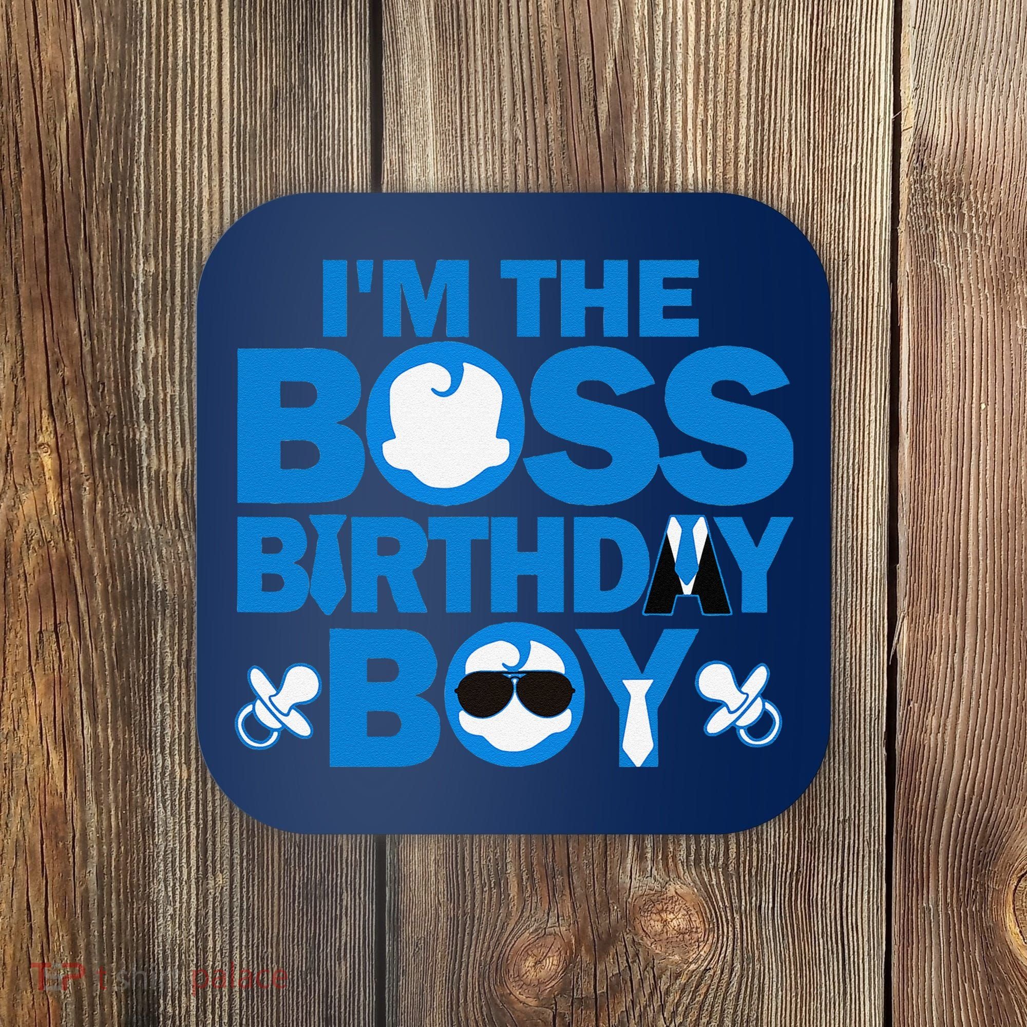 Im The Boss Birthday Baby Family Party Decorations Coaster